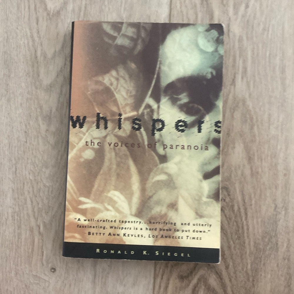 “Whispers: The Voices of Paranoia” by Ronald K. Siegel - Paperback